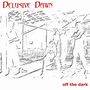 Delusive Dawn : Off the Dark